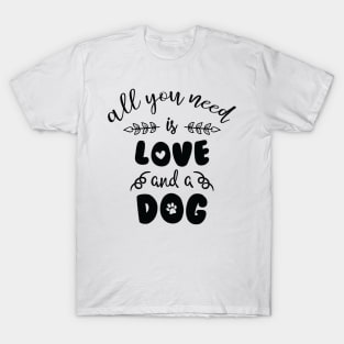 All You Need is Love and a Dog T-Shirt